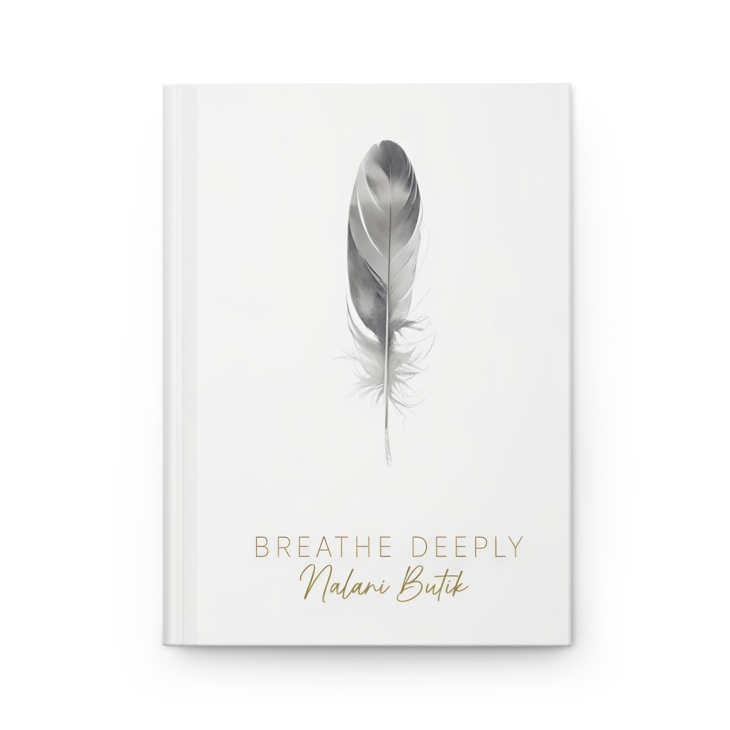 Breathe Deeply – Minimalist Feather Hardcover Journal