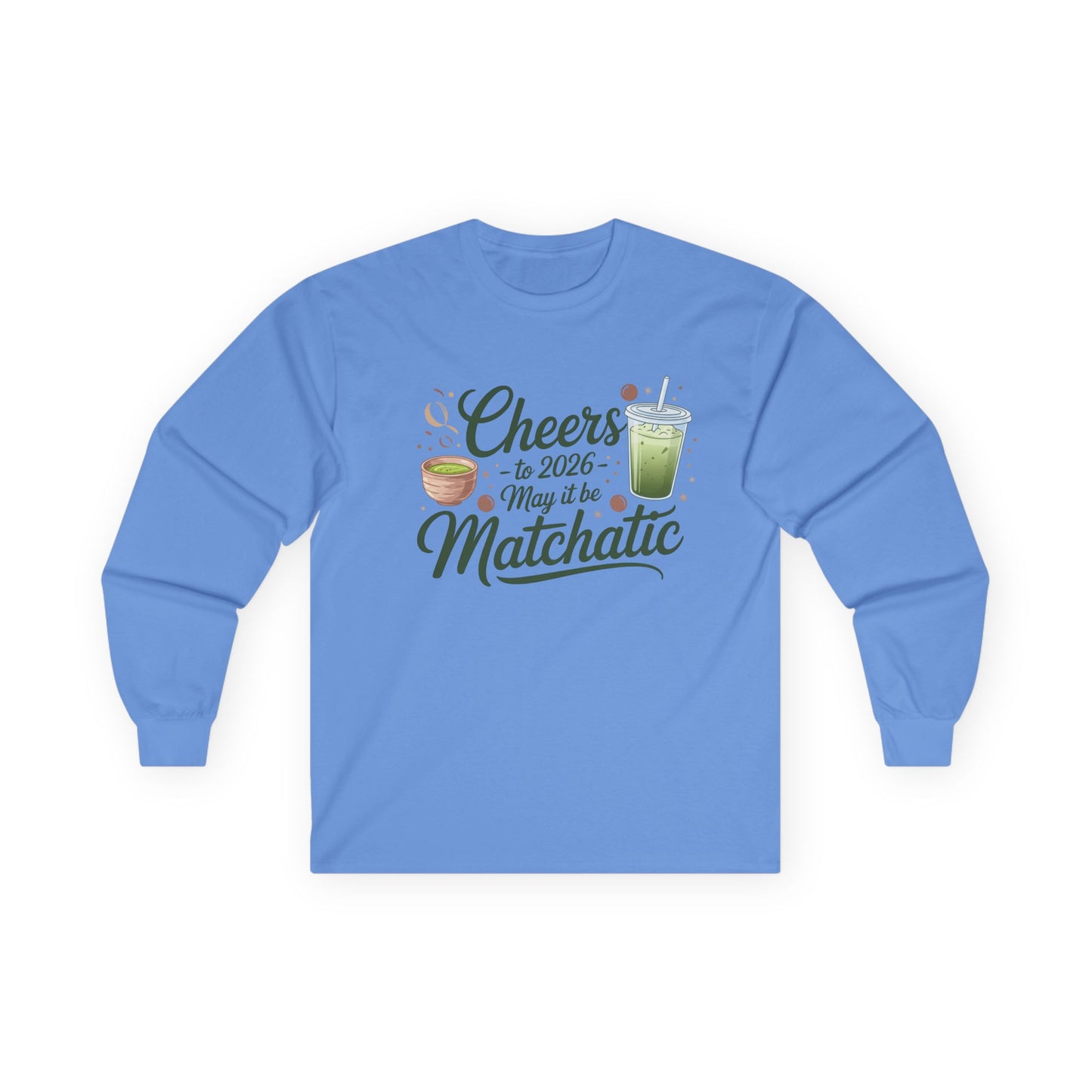 Long Sleeve Matcha Cheers for 2026 Tee