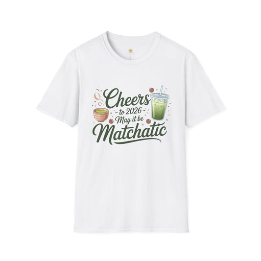 White t-shirt with 'Cheers to 2026 May it be Matchatic' text and graphics on a white background
