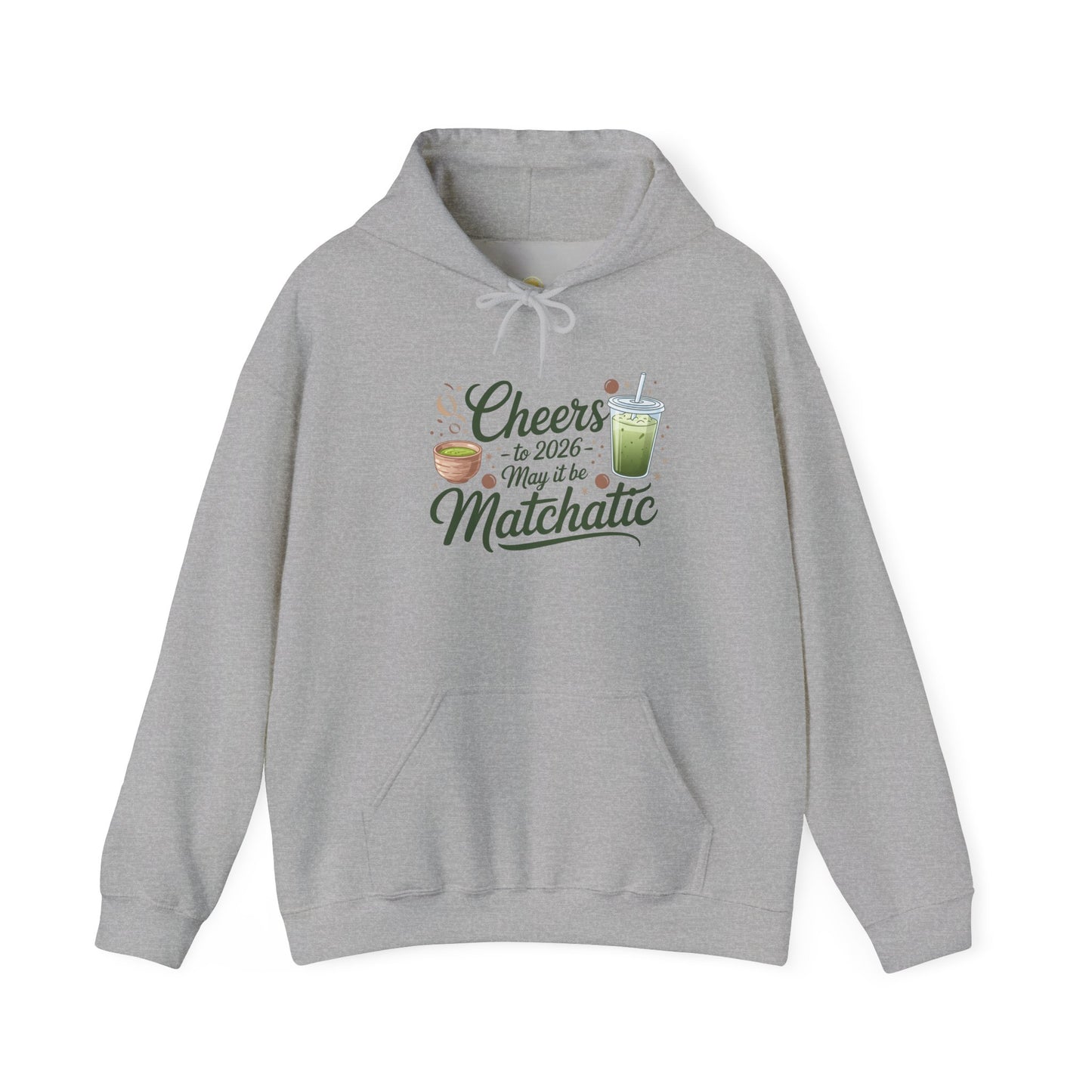 Hooded Sweatshirt Cheers for 2026 Matchatic Funny New Year Gift