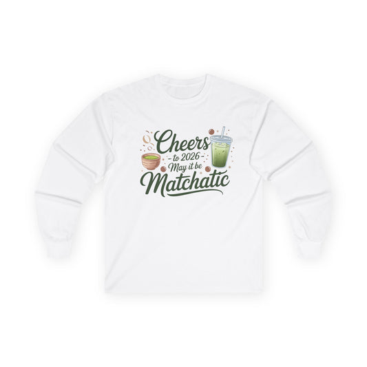 Long Sleeve Matcha Cheers for 2026 Tee