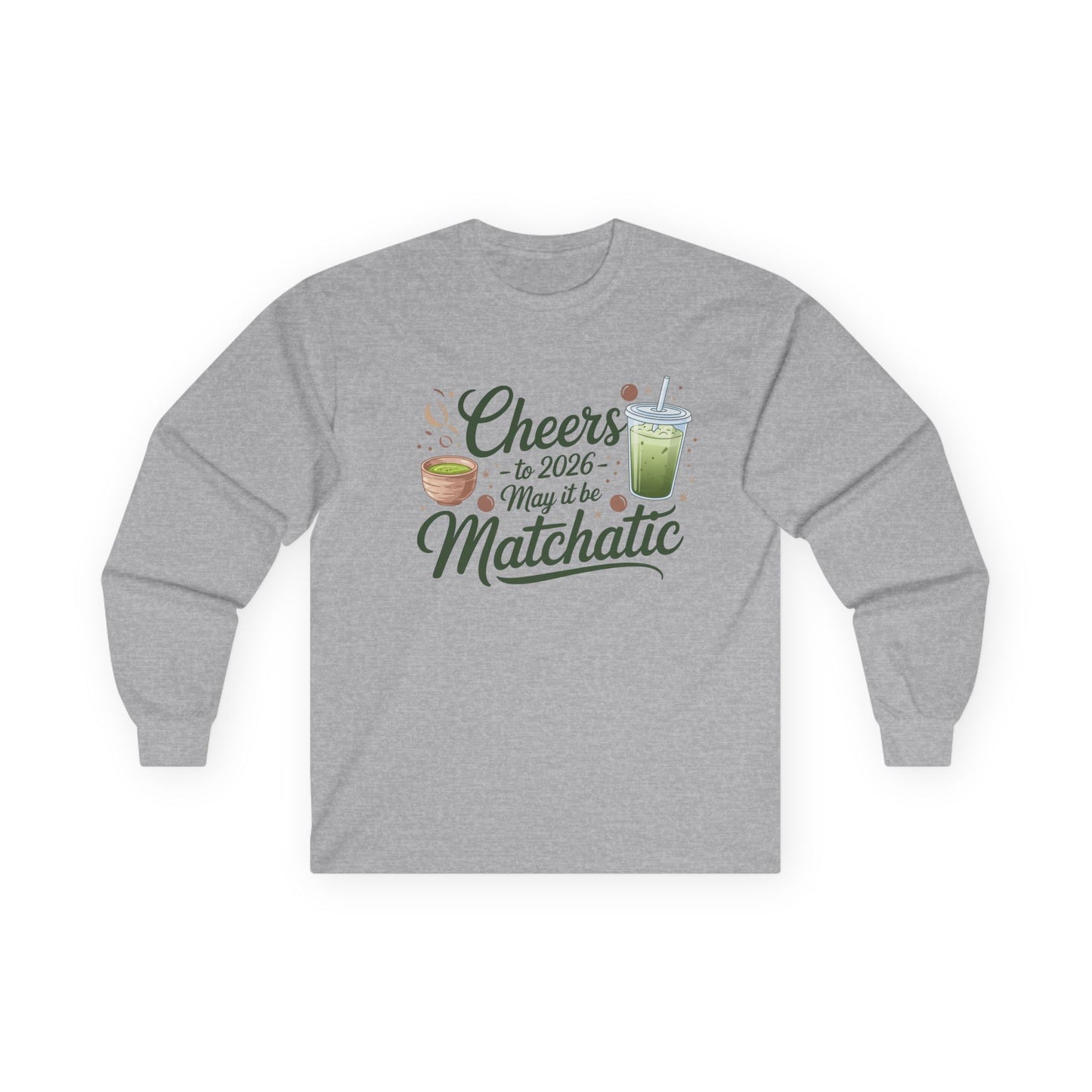 Long Sleeve Matcha Cheers for 2026 Tee