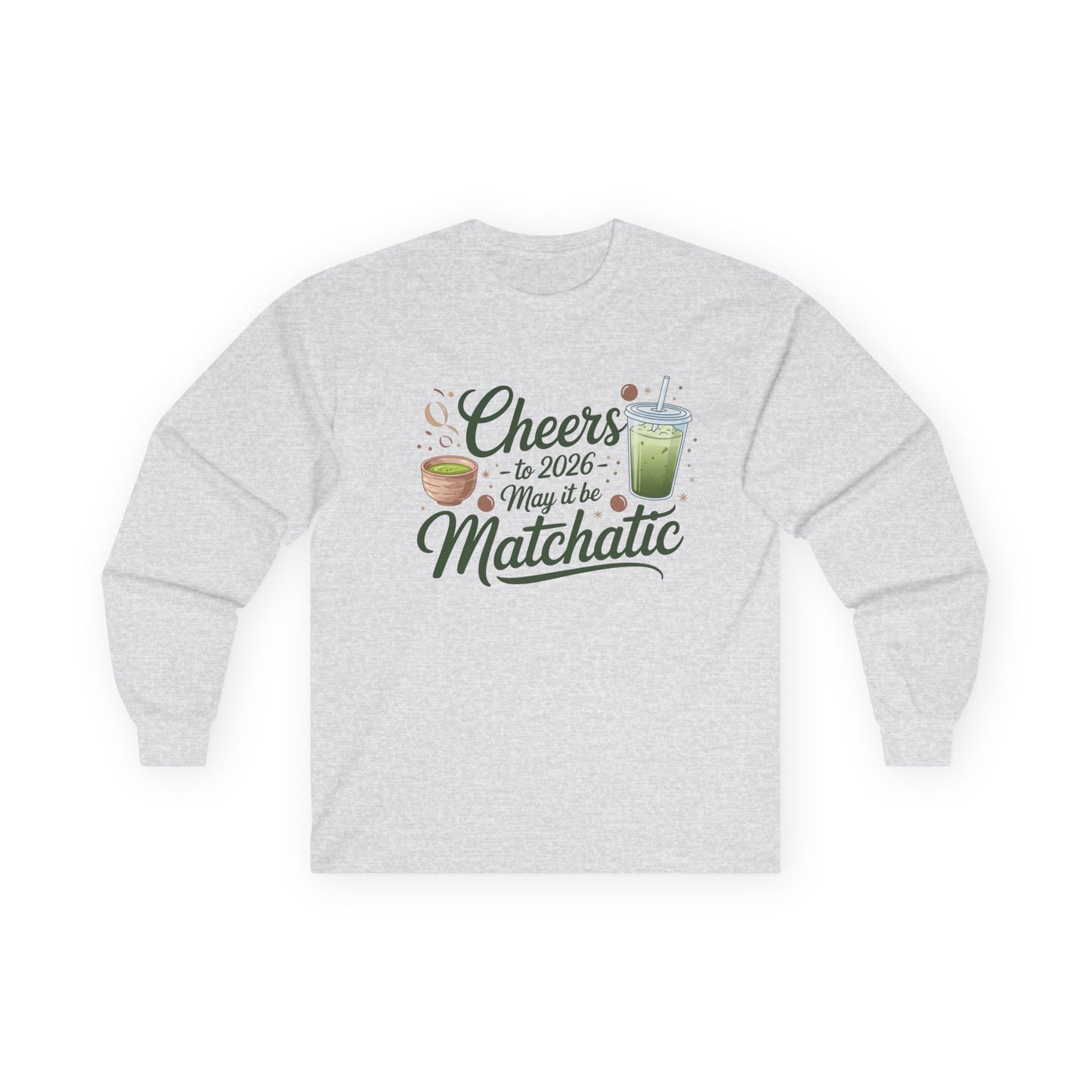 Long Sleeve Matcha Cheers for 2026 Tee