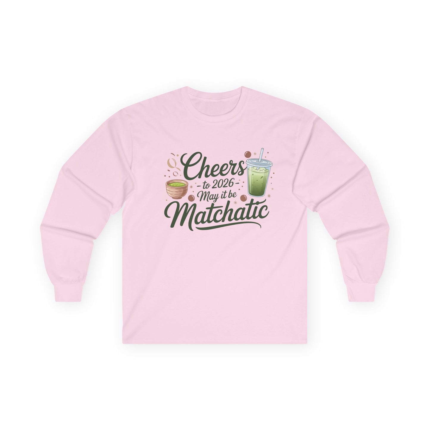 Long Sleeve Matcha Cheers for 2026 Tee