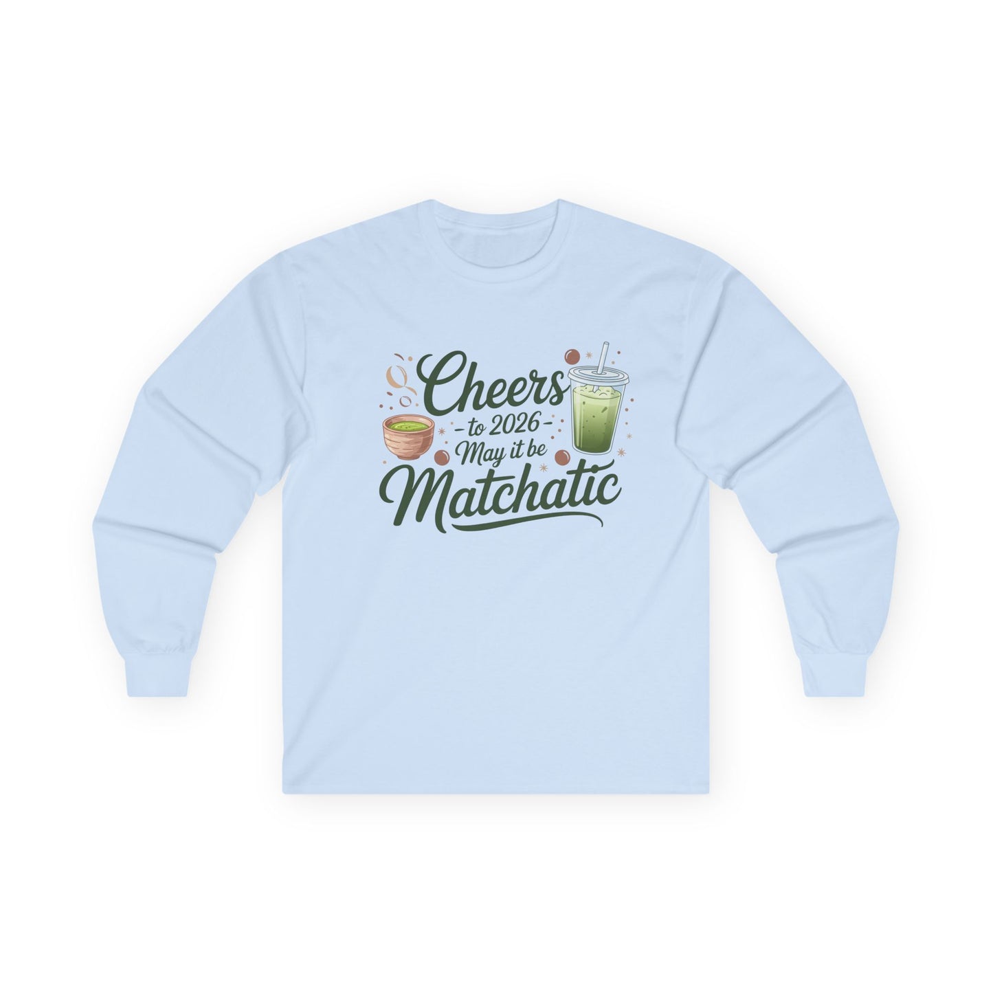 Long Sleeve Matcha Cheers for 2026 Tee