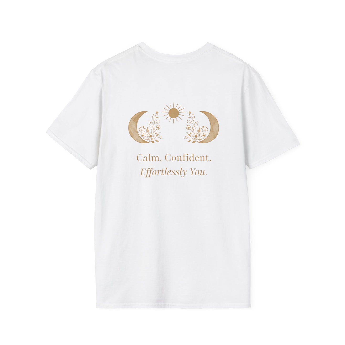 Calm Confident Effortlessly You T-Shirt